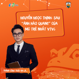 Nguyễn Ngọc Thịnh: Sau “ánh hào quang” của MC trẻ nhất VTV6